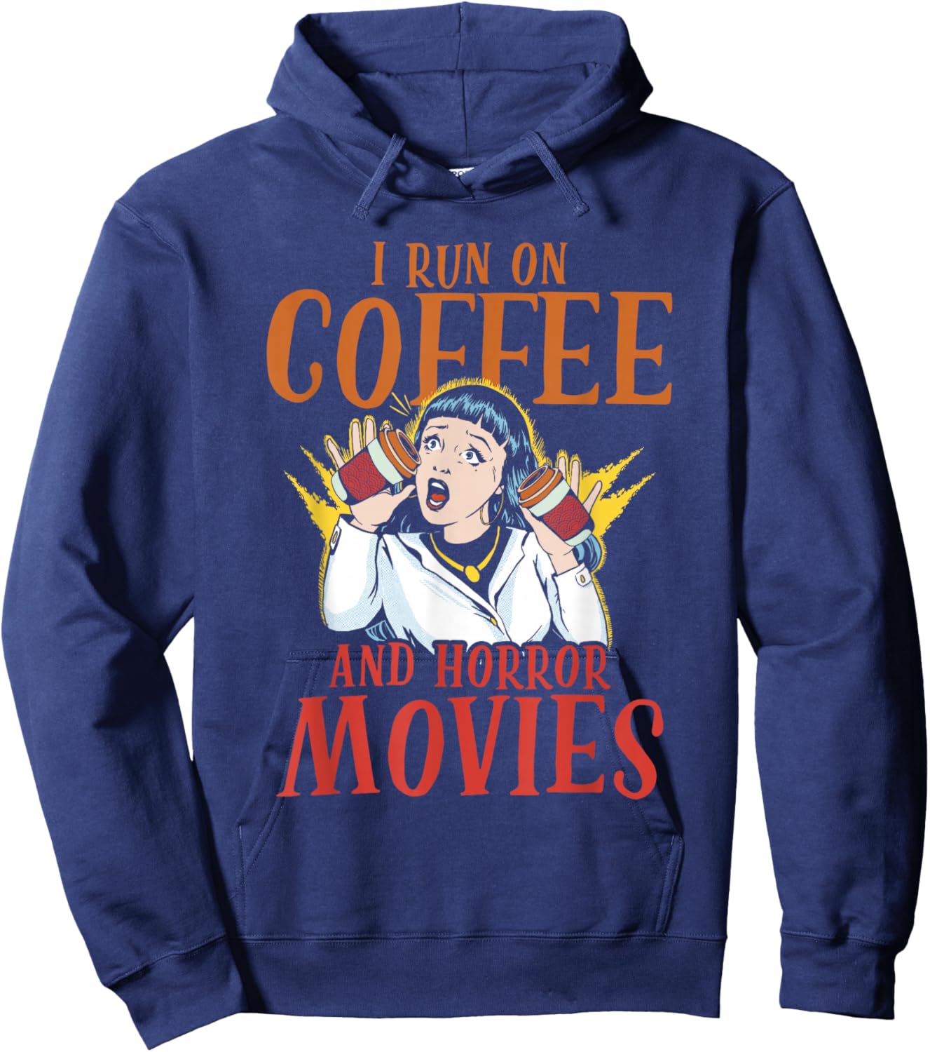 I Run On Coffee And Horror Movies Scary Films Horror Movie Hoodie - Hoodie | Navy