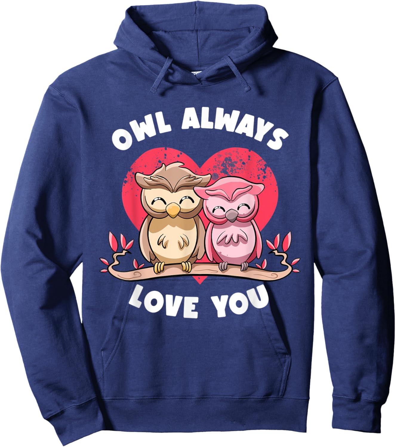 Owl Always Love You Adorable Owls Puns Couple Valentines Day Hoodie - Hoodie | Navy