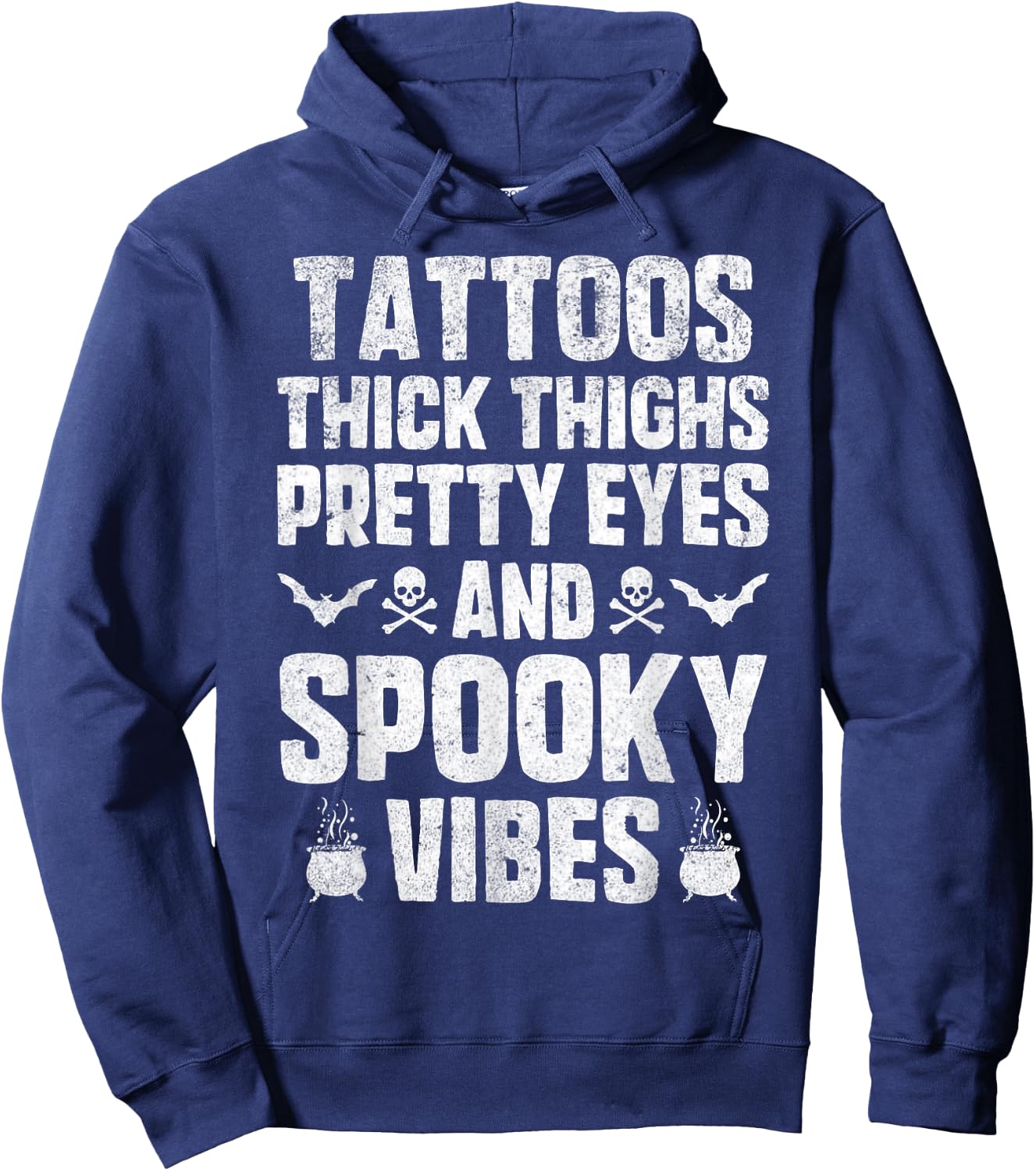 Tattoos Thich Thighs Pretty Eyes And Spooky Vibes Halloween Hoodie - Hoodie | Navy