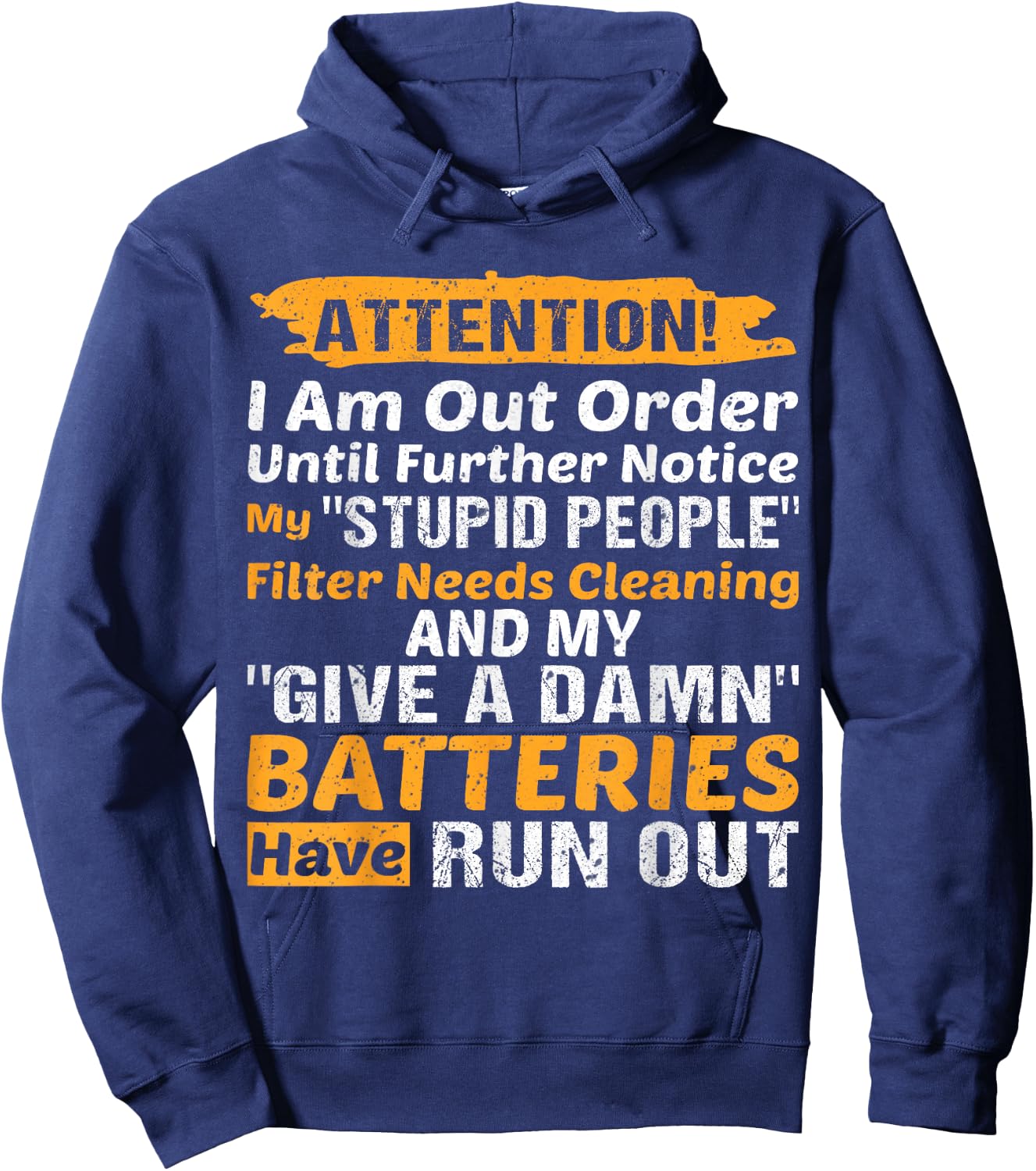 I Am Out Of Order Until Further Notice My Stupid People Hoodie - Hoodie | Navy