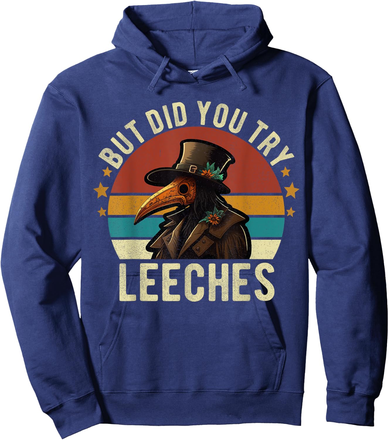 But did you try Leeches Plague Doctor Mask Cloak Funny Hoodie - Hoodie | Navy