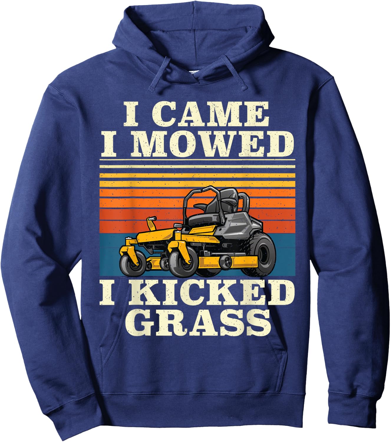 I Came I Mowed I Kicked Grass - Lawn Mower Landscaping Hoodie - Hoodie | Navy