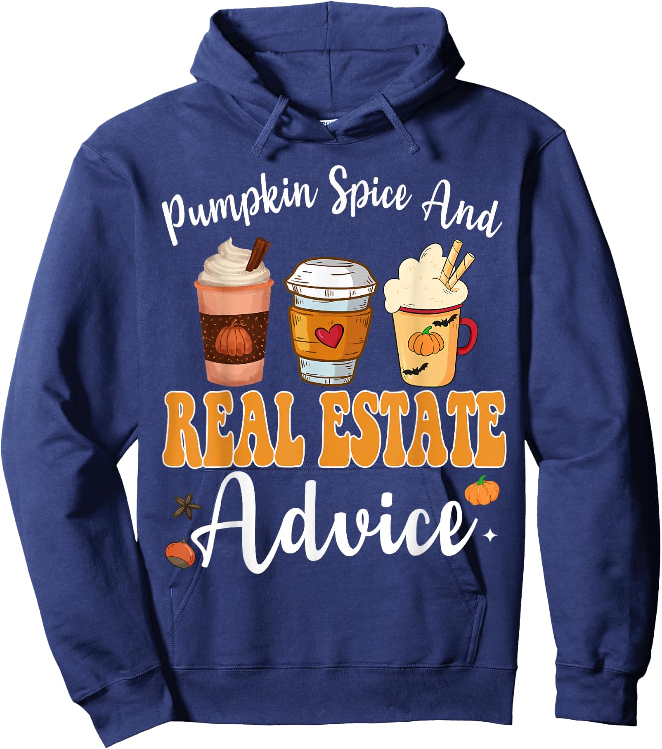 Pumpkin Spice And Real Estate Advice Funny Real Estate Fall Hoodie - Hoodie | Navy