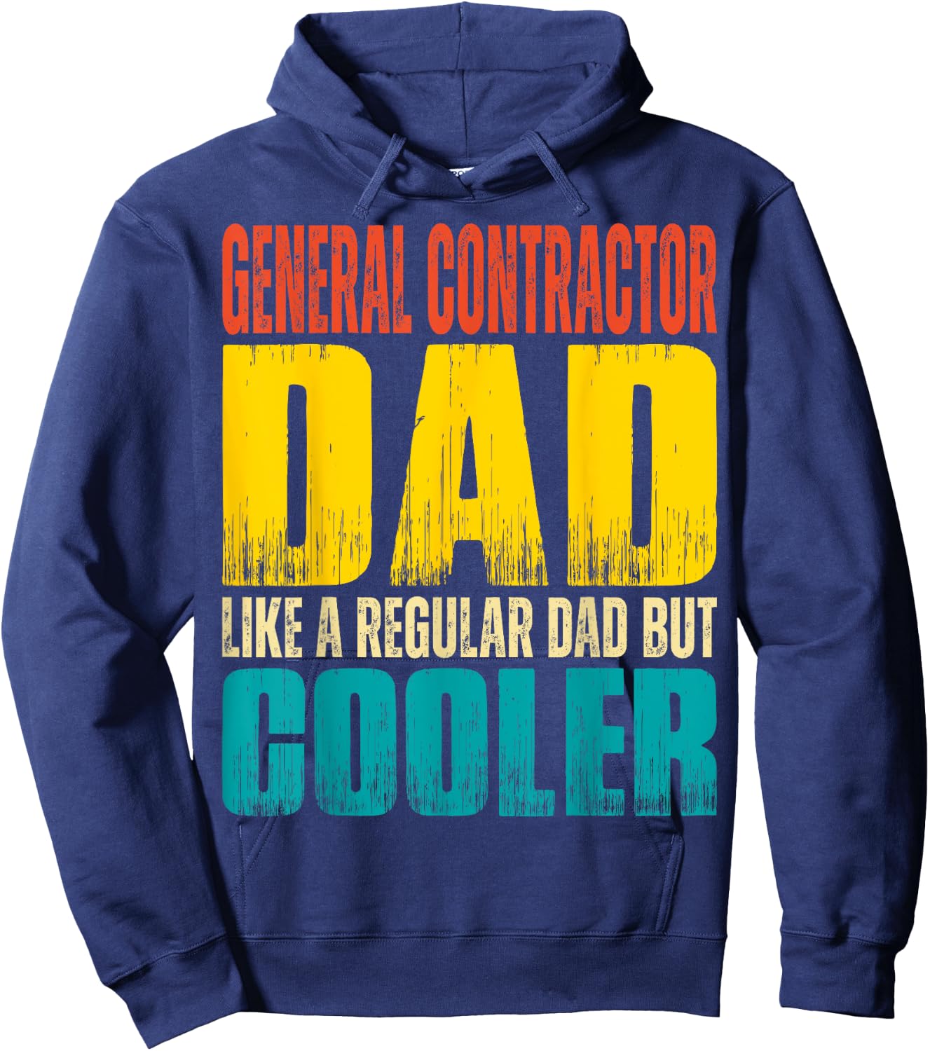 General Contractor Dad - Like a Regular Dad but Cooler Hoodie - Hoodie | Navy