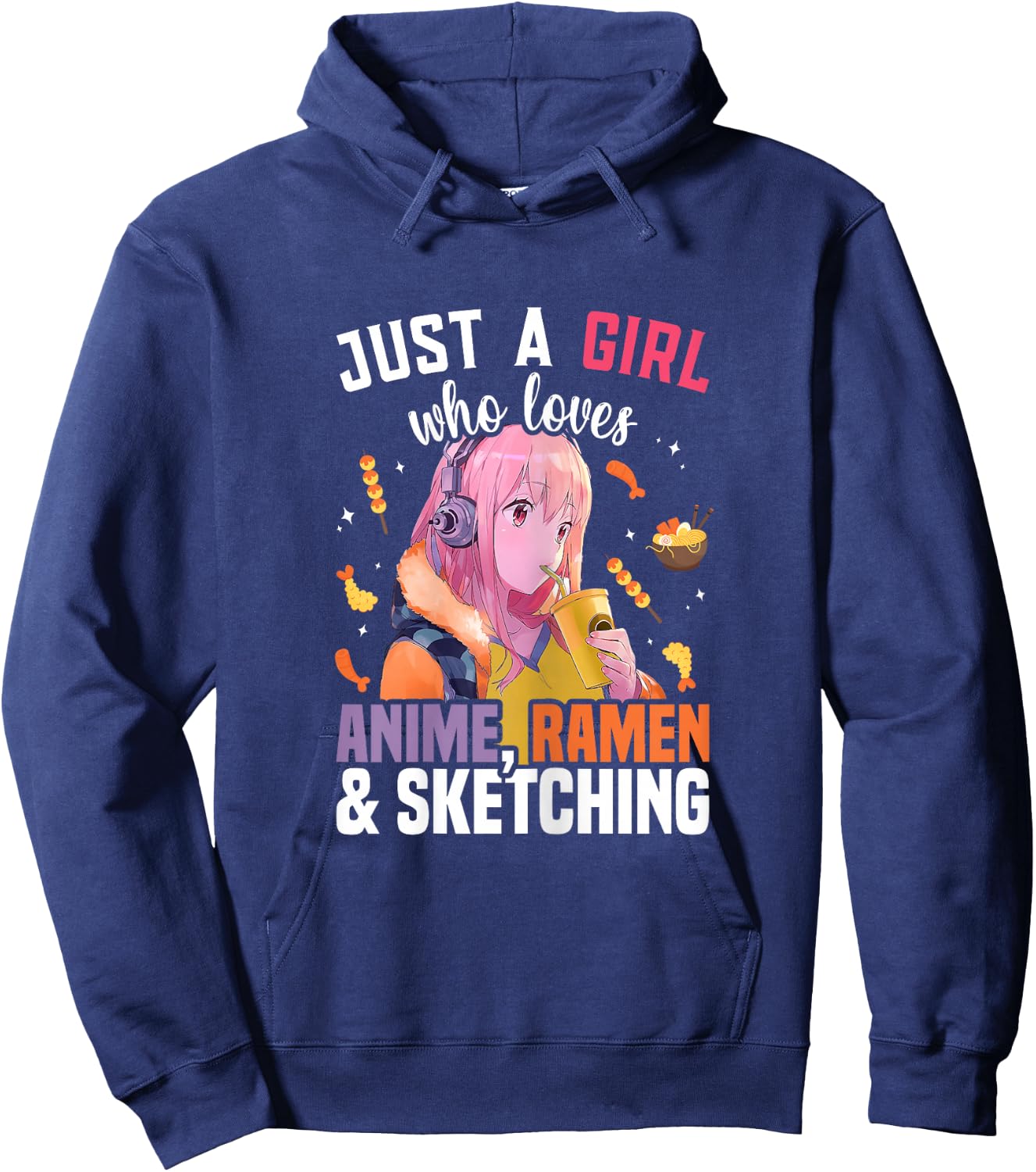 Just A Girl Who Loves Anime Ramen And Sketching Drawing Hoodie - Hoodie | Navy
