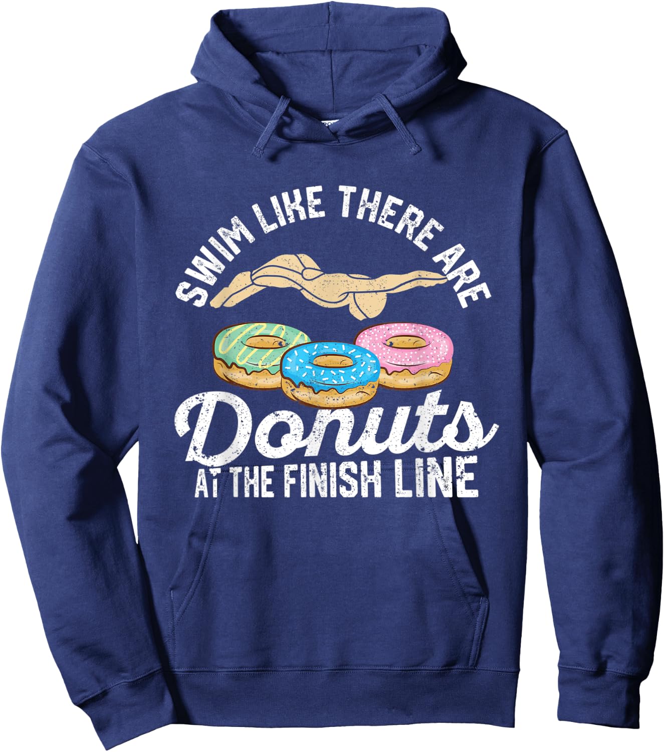 Swimming Donut Swim Like There Are Donuts At The Finish Line Hoodie - Hoodie | Navy