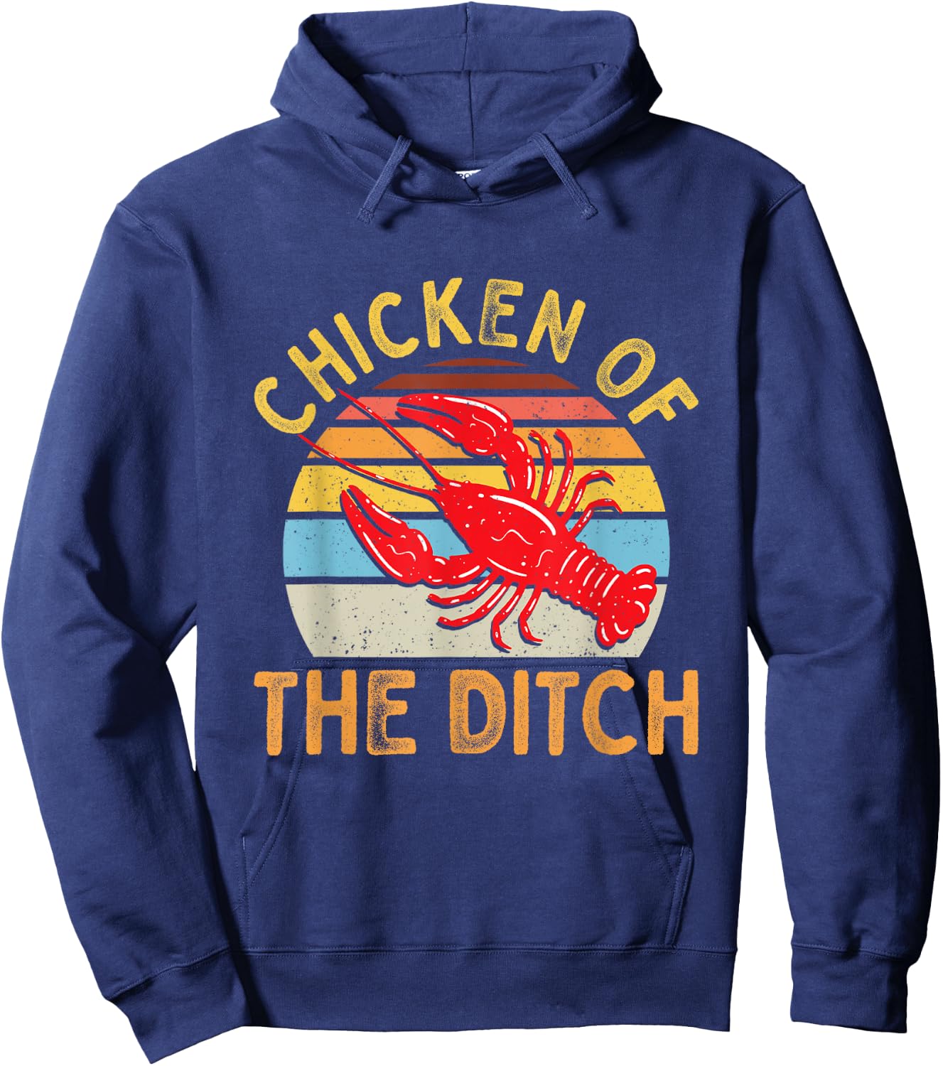 Crawfish Chicken Ditch Retro Cajun Food Hoodie - Hoodie | Navy
