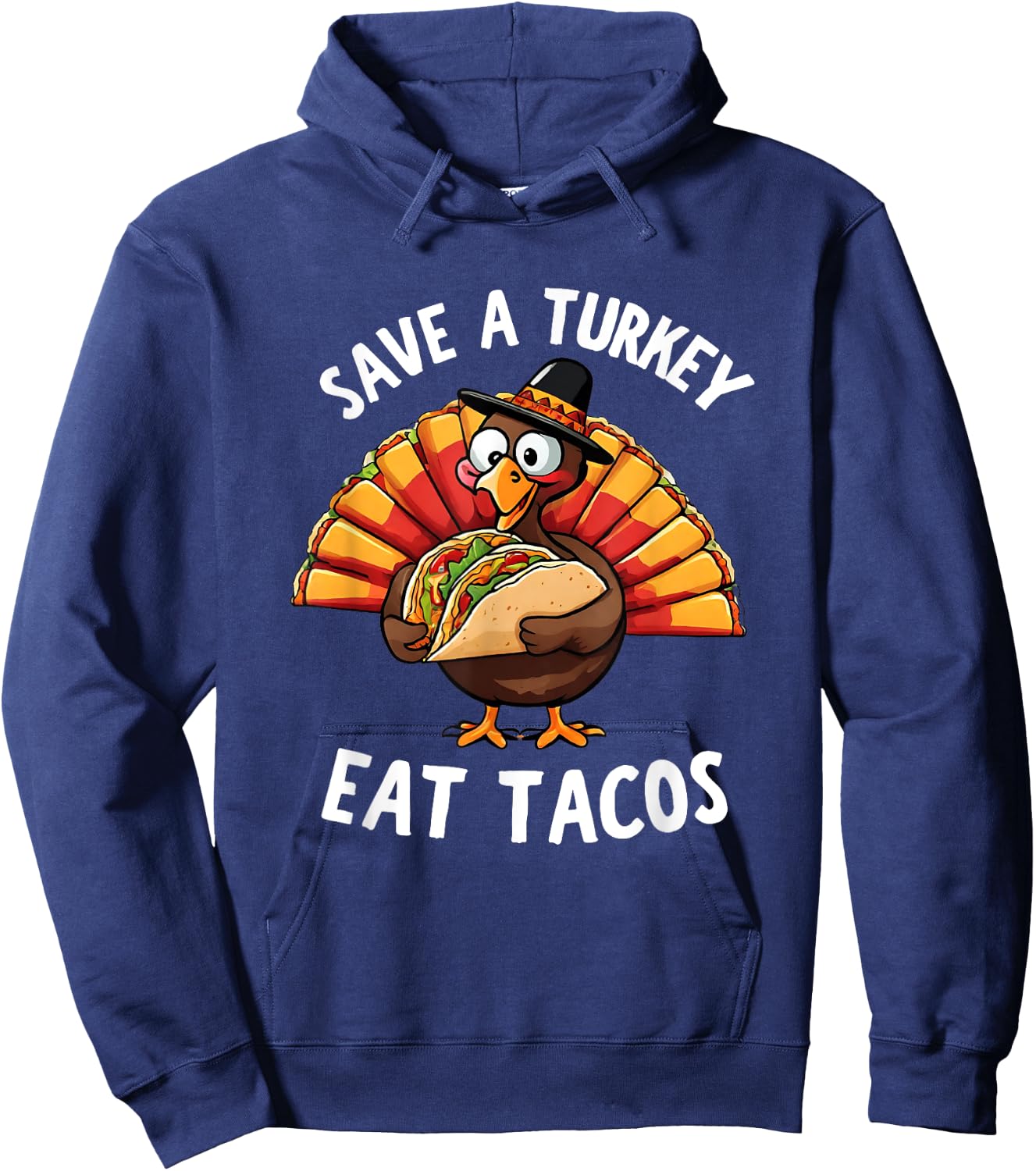 Save a Turkey Eat Tacos Mexican Funny Thanksgiving tacos Hoodie - Hoodie | Navy