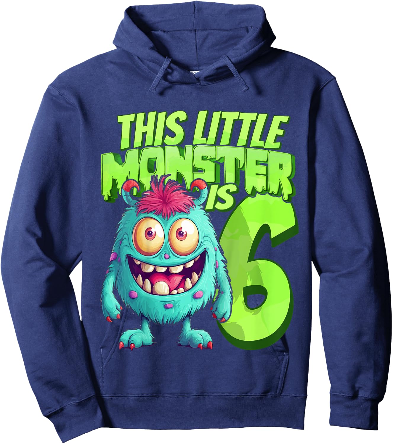 This Little Monster Is 6 - Six Years - 6th Birthday Hoodie - Hoodie | Navy