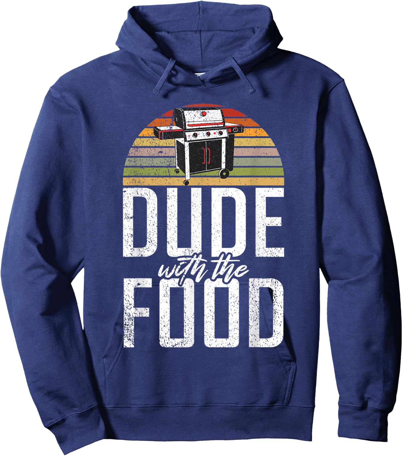 Dude with the Food Grill Barbecue Grilling Hoodie - Hoodie | Navy