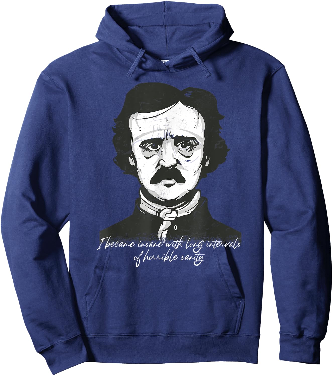 Goth Edgar Allan Poe I became insane Literary funny Hoodie - Hoodie | Navy