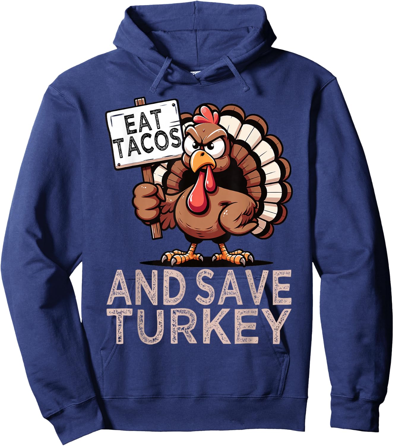 Eat Tacos And Save Turkey Mexican Funny Foodie Thanksgiving Hoodie - Hoodie | Navy