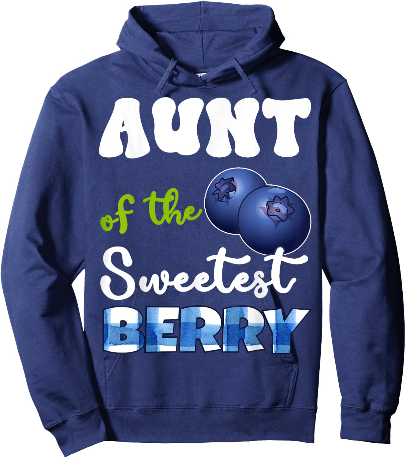 Aunt Berry 1st Birthday Blueberry Theme Sweetest of Berry Hoodie - Hoodie | Navy
