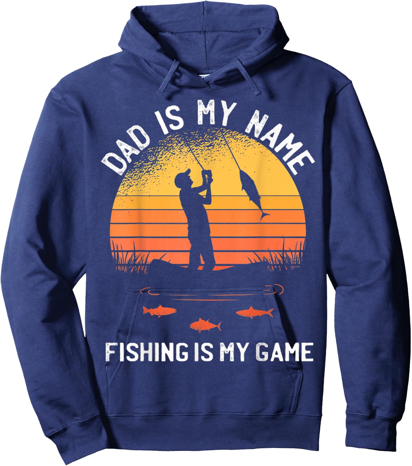 Dad Is My Name Fishing I My Game Sarcastic Father's Day Hoodie - Hoodie | Navy