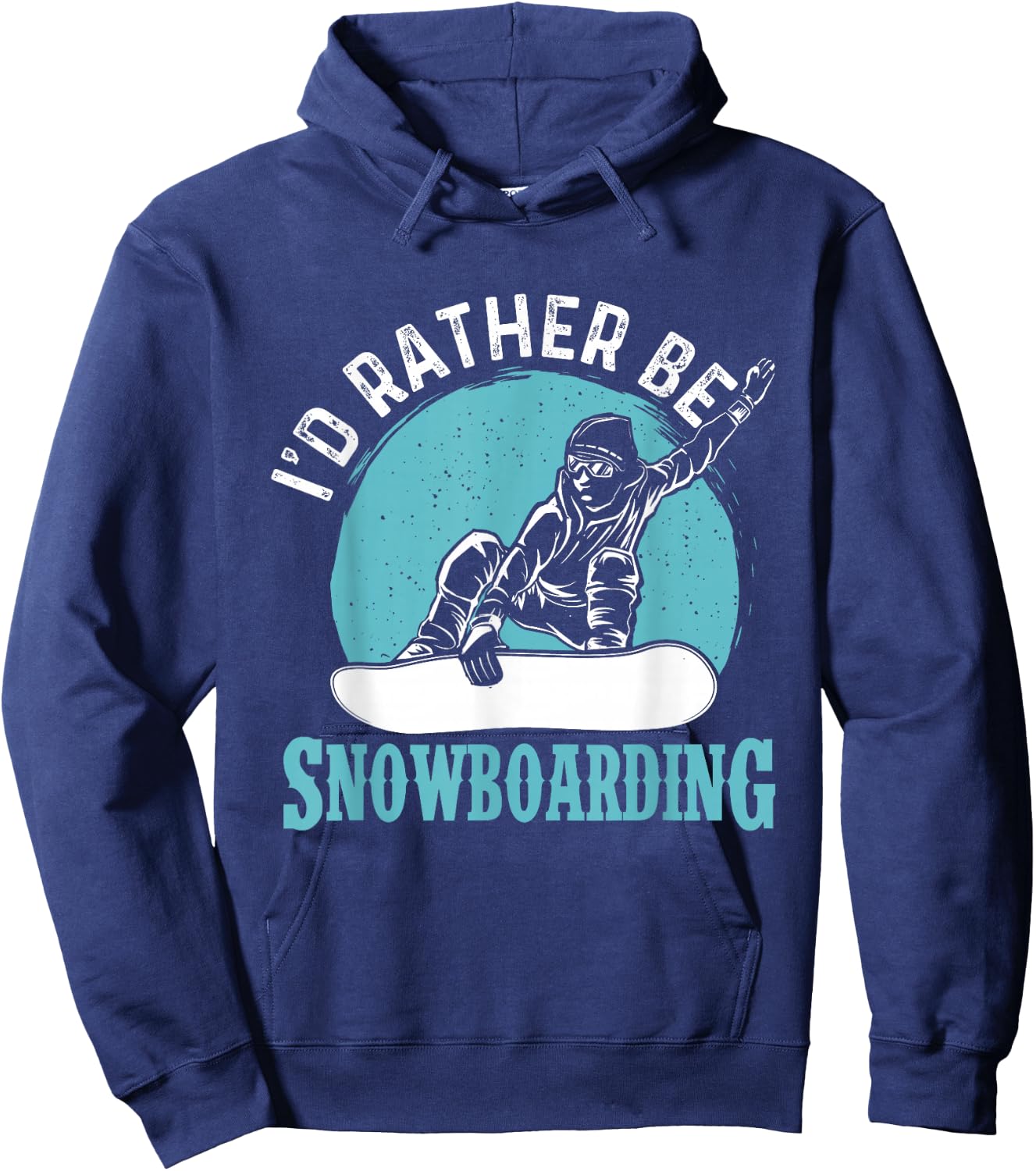 I'd Rather Be Snowboarding - Snowboard Lover Snowboarder Hoodie - Hoodie | Navy