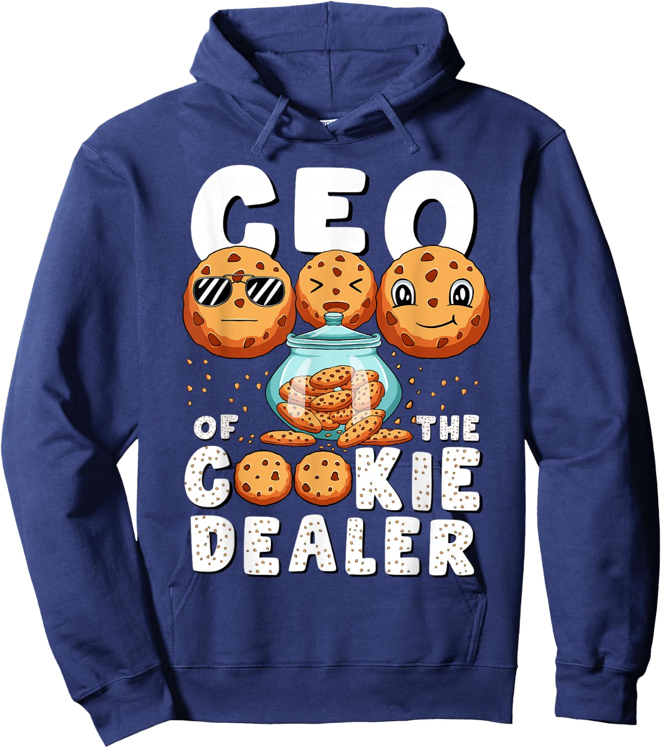 CEO Of The Cookie Dealer Selling Cookies Women Men Kids Hoodie - Hoodie | Navy