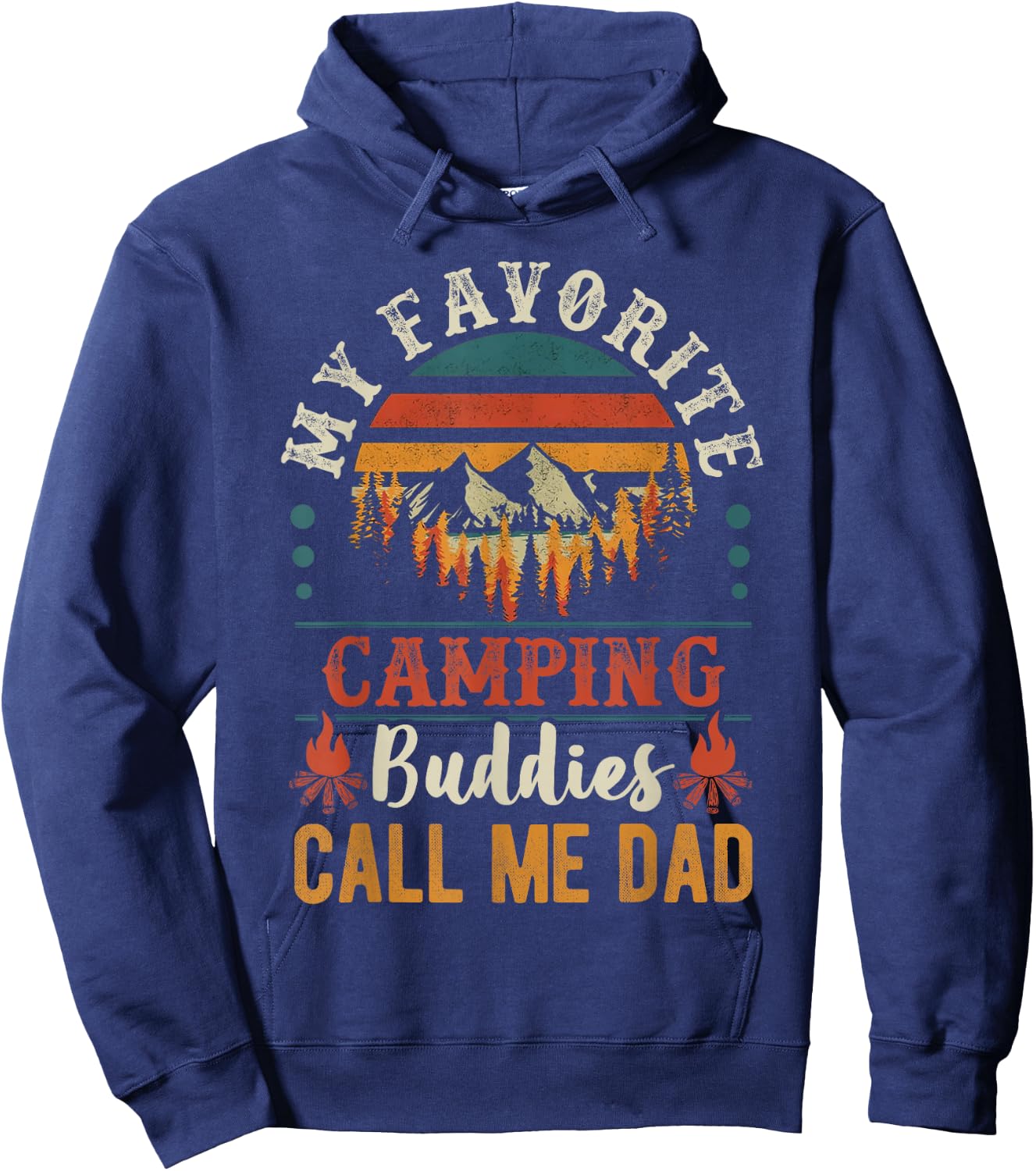 My Favorite Camping Buddies Call Me Dad Funny Father Sayings Hoodie - Hoodie | Navy
