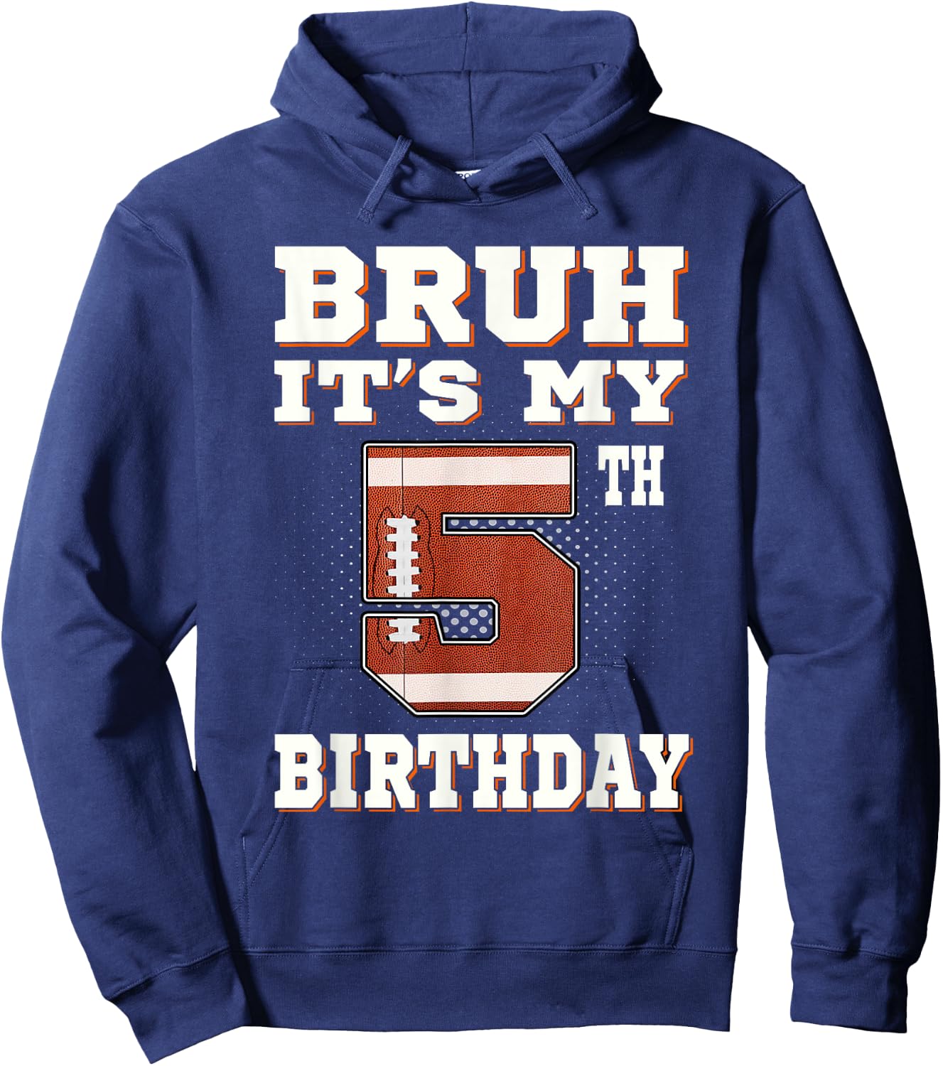 Bruh It's My 5th Birthday 5 Year Old Football Kids Hoodie - Hoodie | Navy