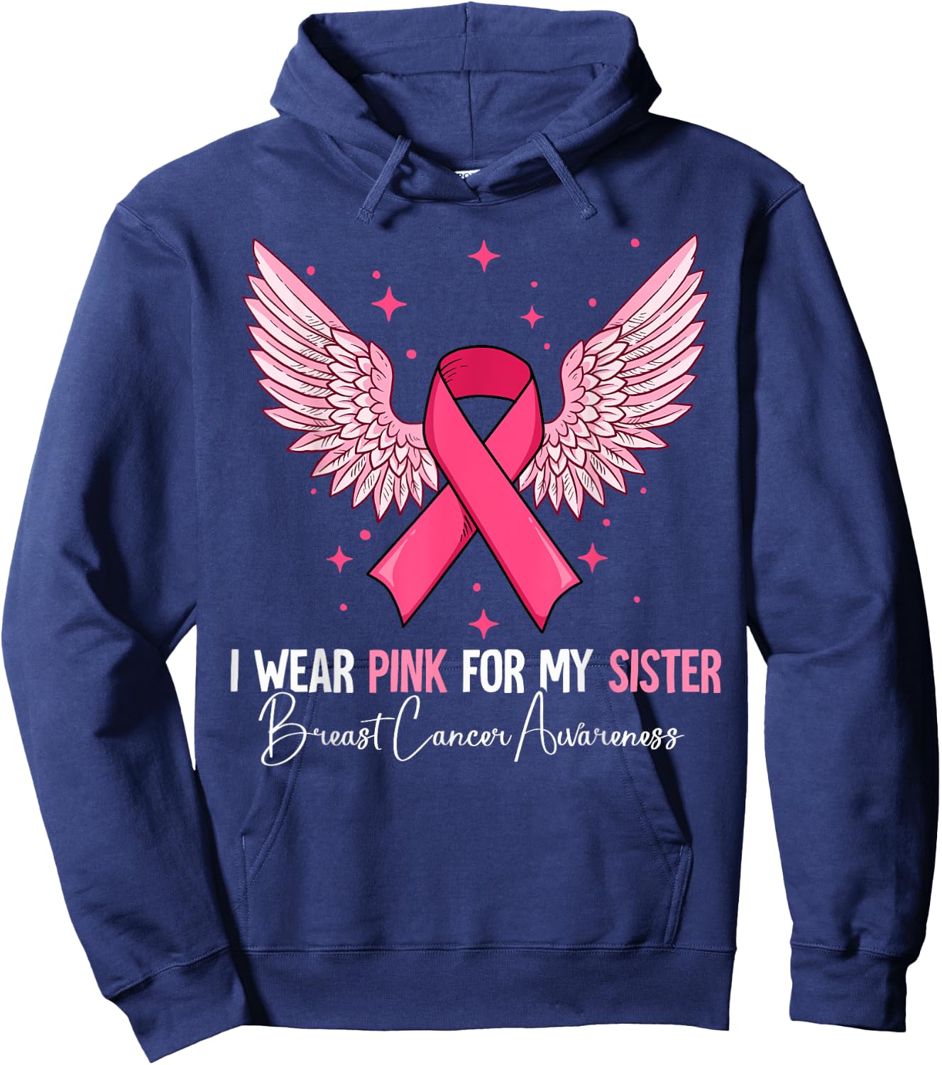 I Wear Pink For My Sister Breast Cancer Awareness Hoodie - Hoodie | Navy