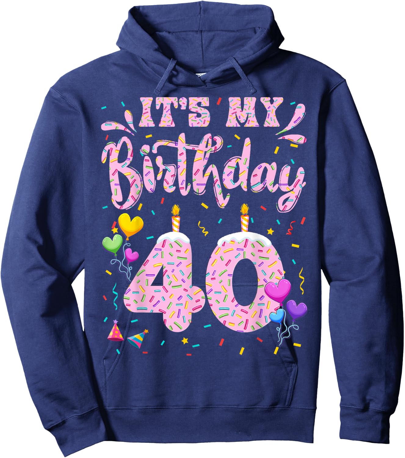 It's My 40th Birthday Girl Doughnut Happy 40 Years Old Lady Hoodie - Hoodie | Navy