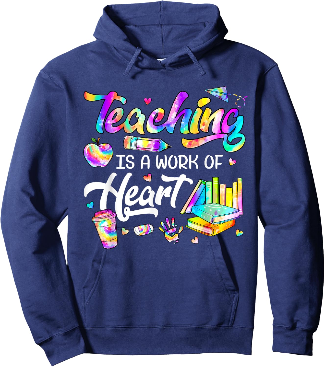 Teaching Is A Work Of Heart Tie Dye Teacher Life Gifts Men Women Kids Hoodie - Hoodie | Navy