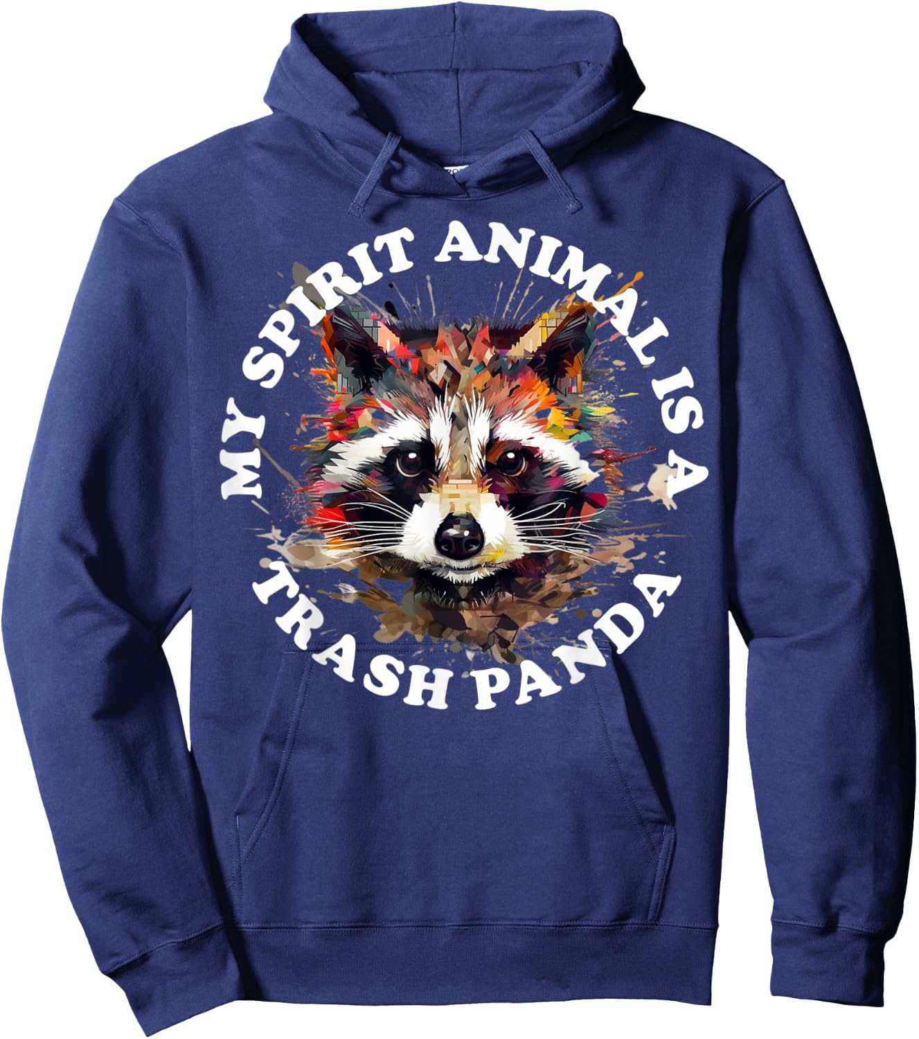My Spirit Animal Is A Trash Panda Hoodie - Hoodie | Navy