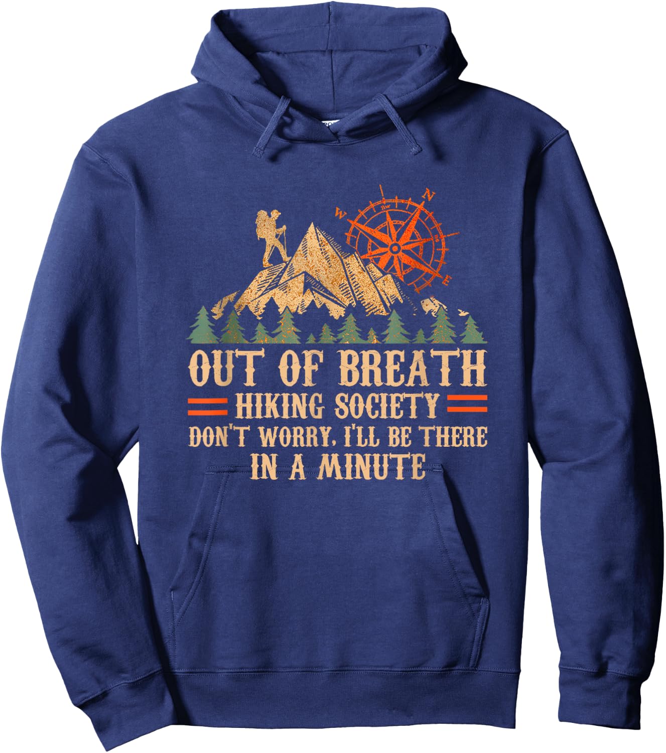 Out of Breath Hiking Society Don't Worry I'll Be There In A Hoodie - Hoodie | Navy
