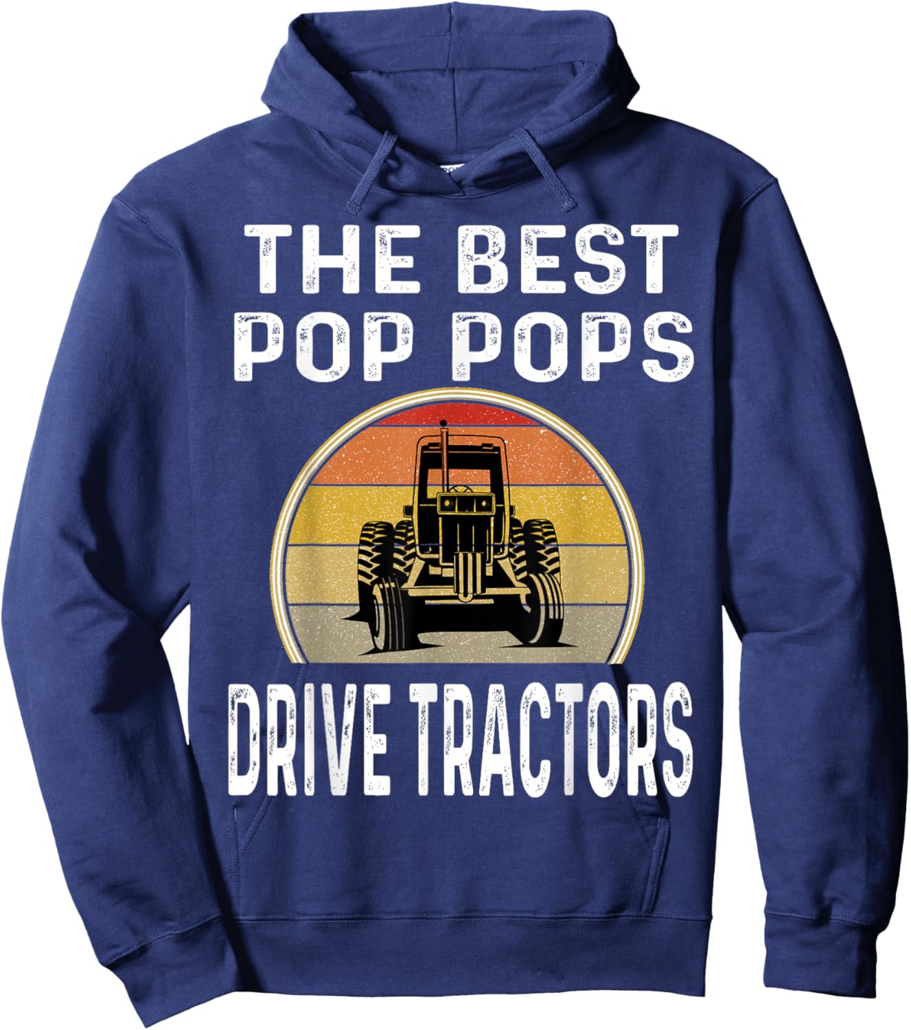 The Best Pop Pops Drive Tractors Funny Farmer Farming Retro Hoodie - Hoodie | Navy