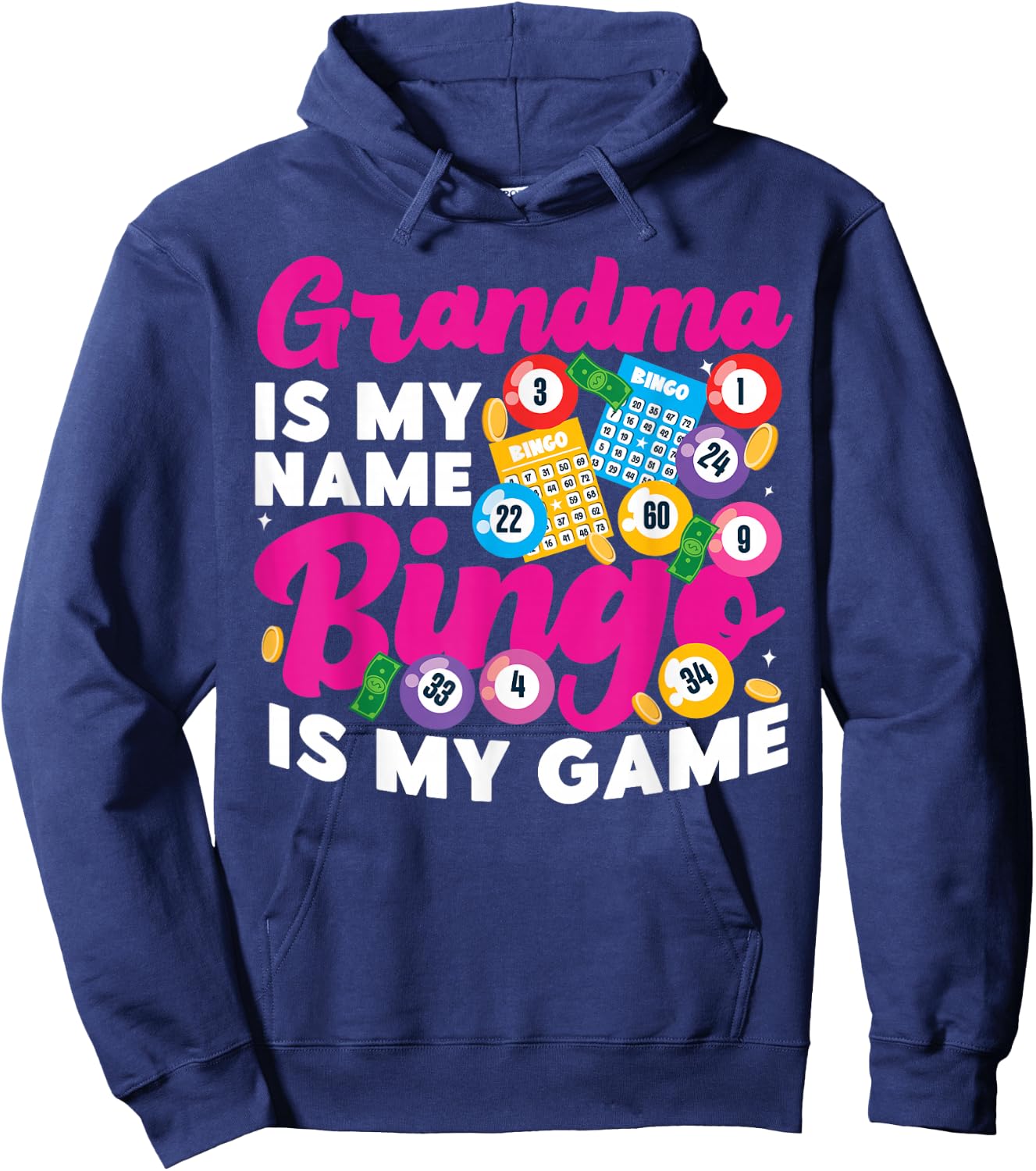 Bingo Player Grandma Grandma Is My Name Bingo Is My Game Hoodie - Hoodie | Navy