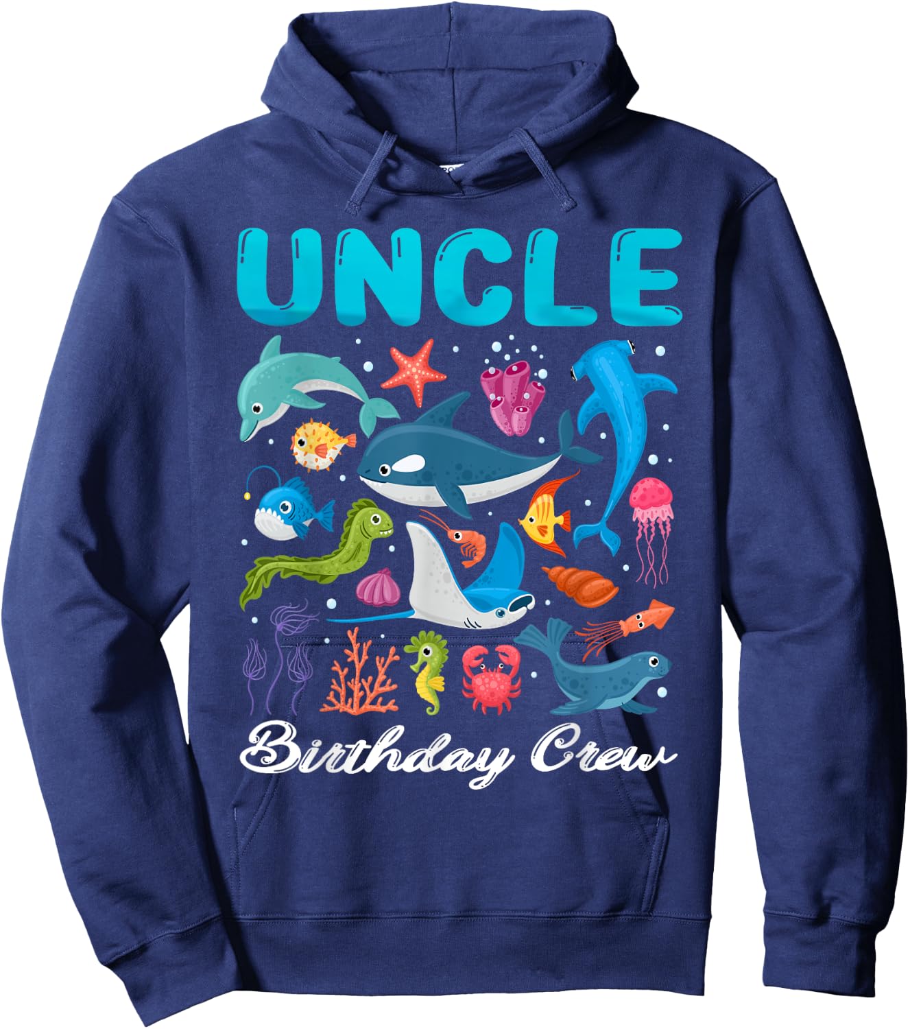 Uncle Birthday Crew Ocean Animals Theme Birthday Under Sea Hoodie - Hoodie | Navy