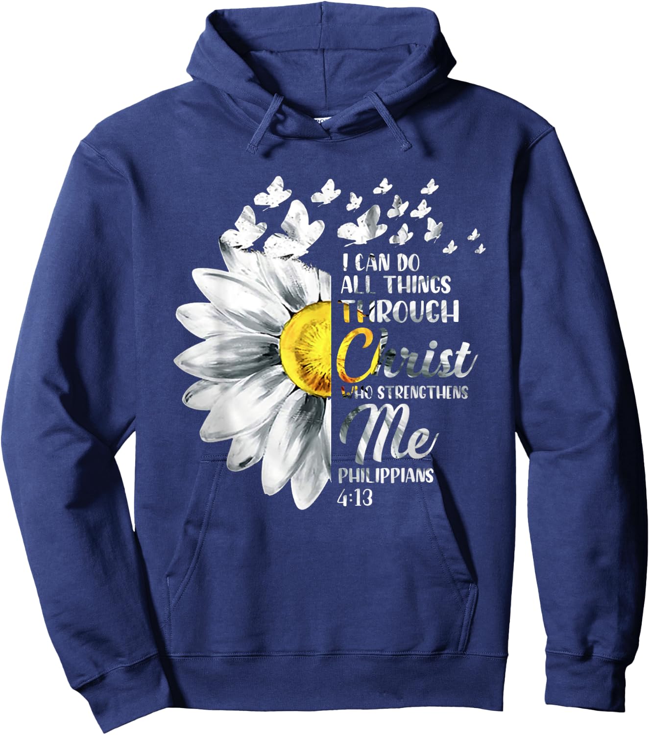 I Can Do All Things Through Christ - Daisy Flower Religious Hoodie - Hoodie | Navy