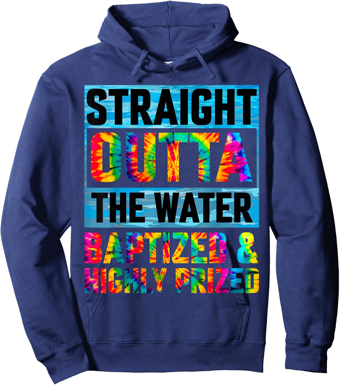 Baptism Funny Straight Outta Water Christian Tie Dye Hoodie - Hoodie | Navy
