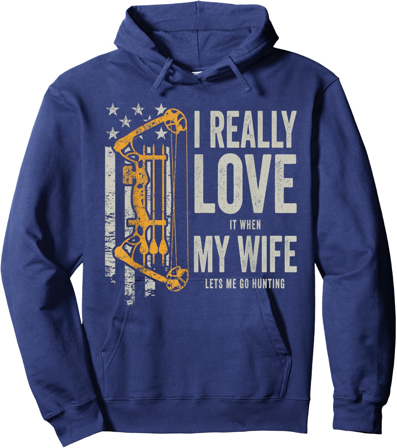 I Really Love It When My Wife Lets Me Go Hunting Funny Hoodie - Hoodie | Navy