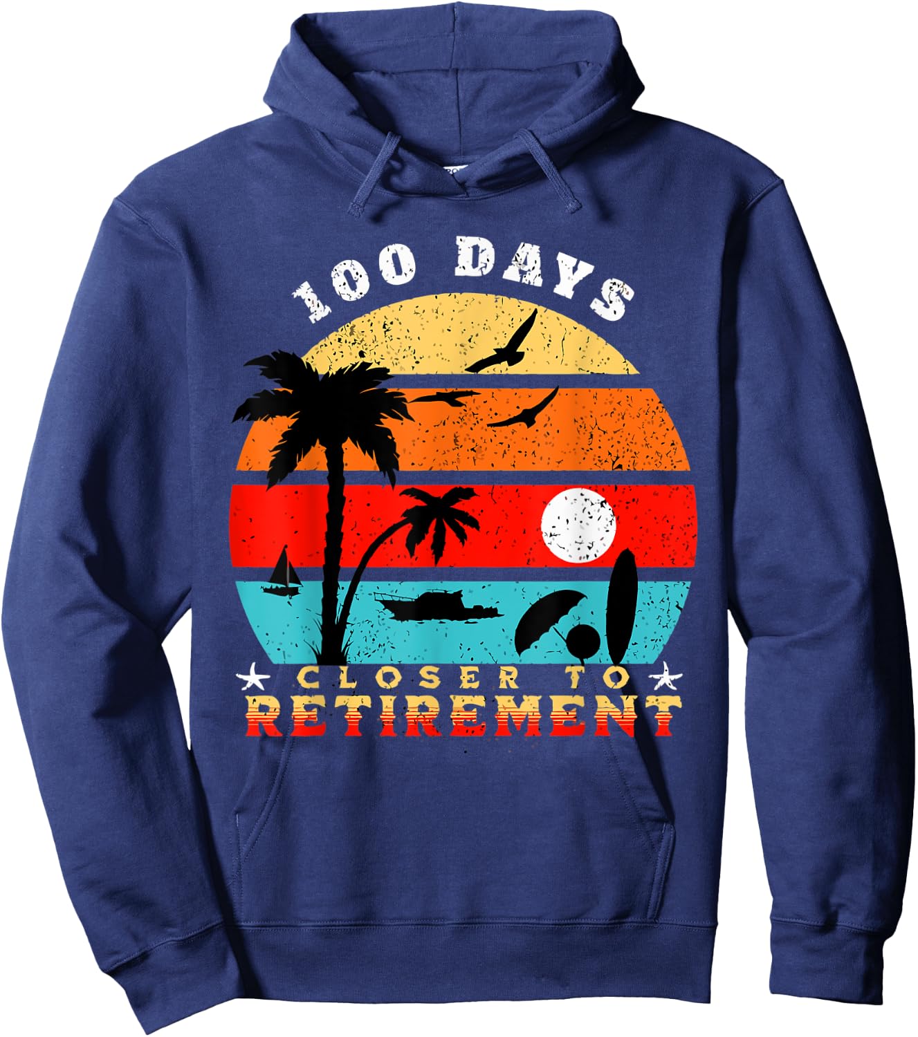 100 Days Closer to Retirement Celebration Hoodie - Hoodie | Navy
