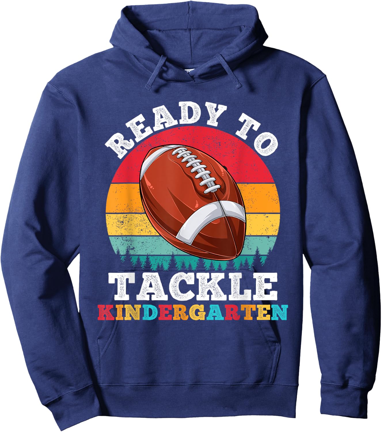 Ready To Tackle Kindergarten Football First Day Of School Hoodie - Hoodie | Navy