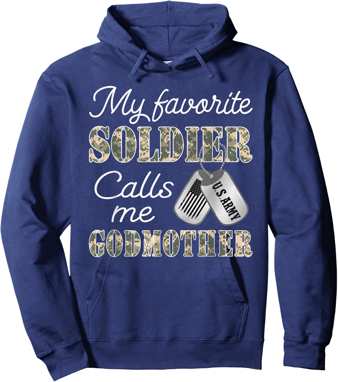 My Favorite Soldier Calls Me Godmother Proud US Army Family Hoodie - Hoodie | Navy