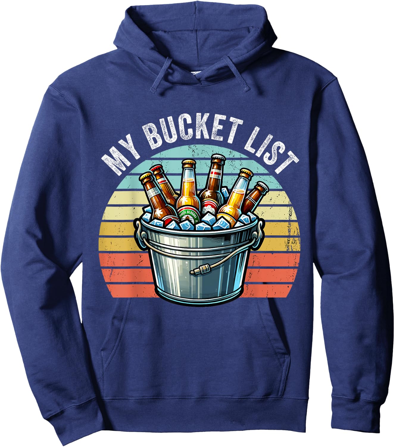 My Bucket List Funny Beer Drinking Birthday Bar Party Hoodie - Hoodie | Navy