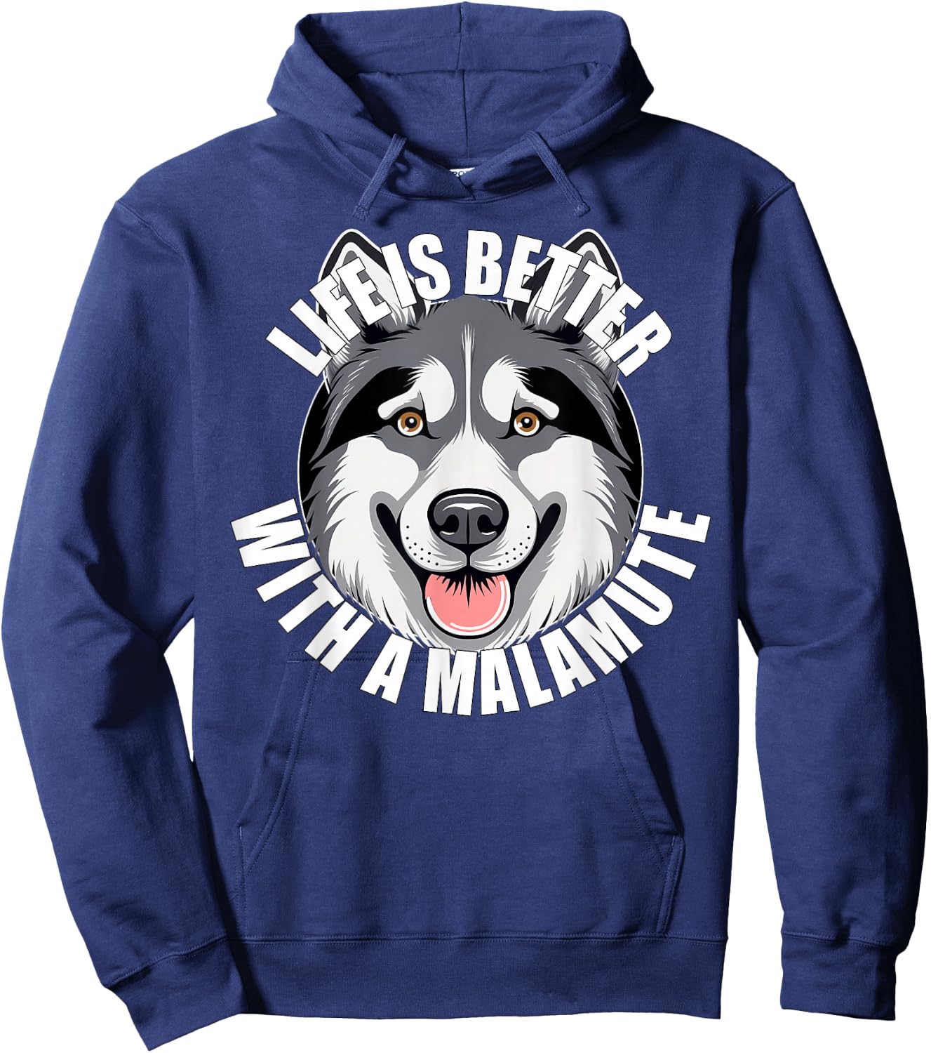 Alaskan Malamute Lover Life is Better With a Malamute Dog Hoodie - Hoodie | Navy