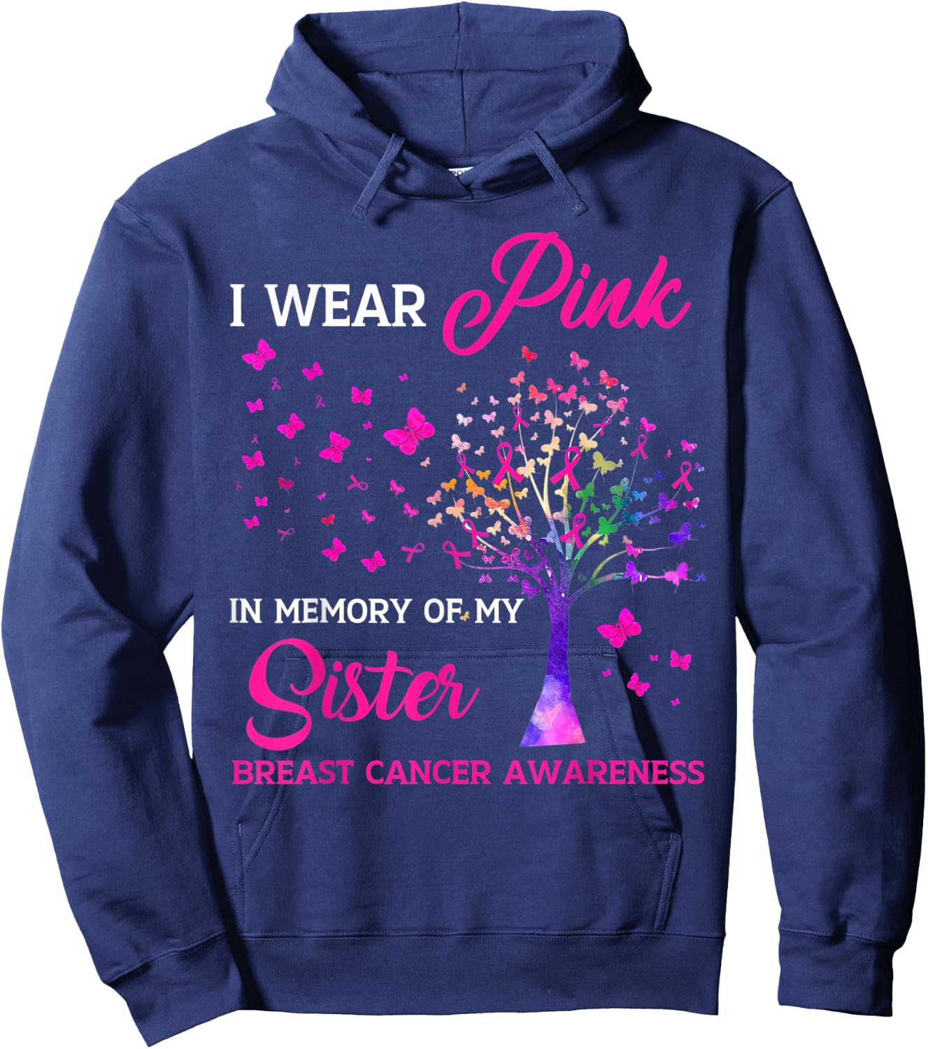 I Wear Pink My Sisterr Breast Cancer Awareness Tree Ribbon Hoodie - Hoodie | Navy