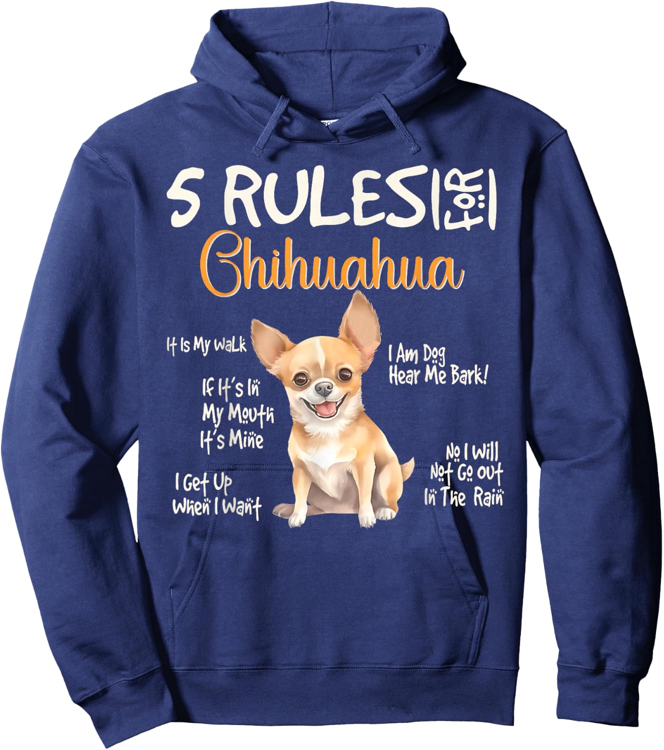 5 Funny Rules for Chihuahua Cute Dog Lovers Chihuahuas Owner Hoodie - Hoodie | Navy