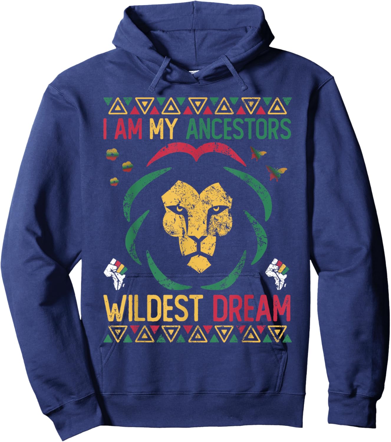 I Am My Ancestors Wildest Dreams Black History Juneteenth Hoodie - Hoodie | Navy