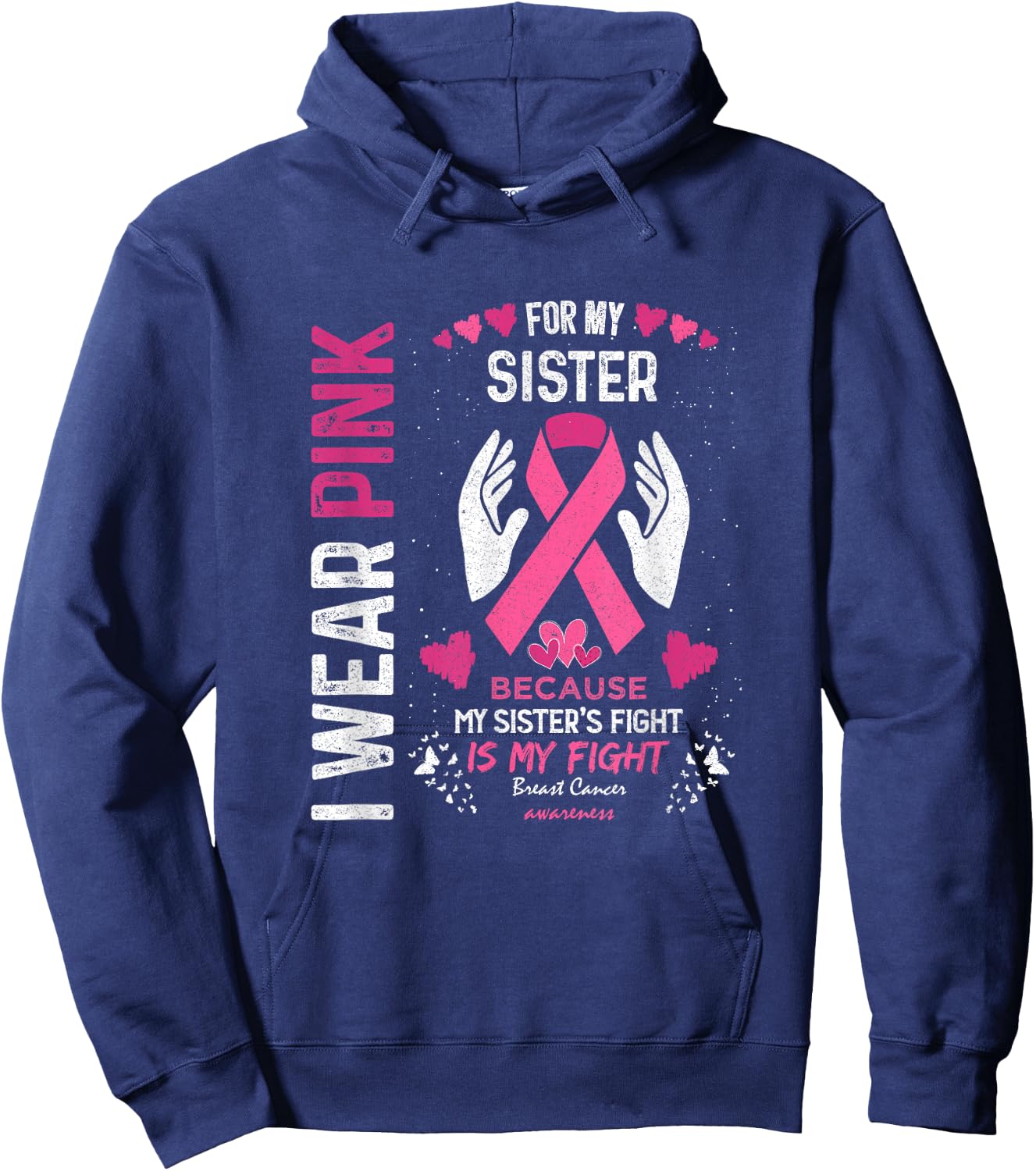 Pink Breast Cancer Sister Survivor Support Brother Hoodie - Hoodie | Navy