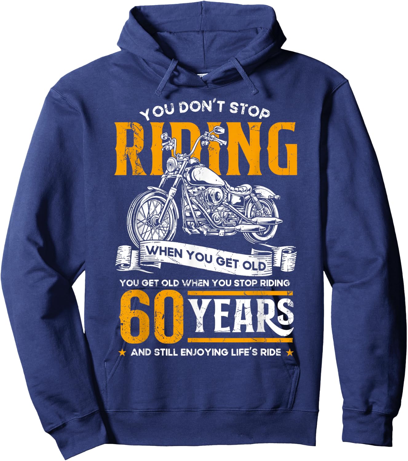 Don't Stop Riding When You Get Old Motorcycle 60th Birthday Hoodie - Hoodie | Navy