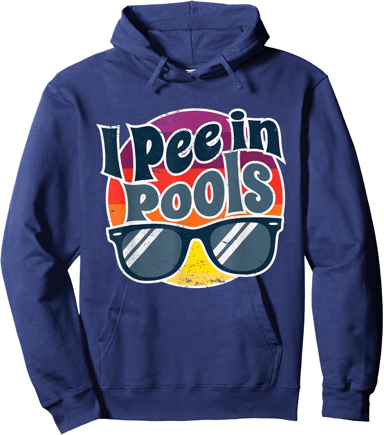 I Pee In Pools Funny Peeing In Pools Humor Swiming Party Hoodie - Hoodie | Navy