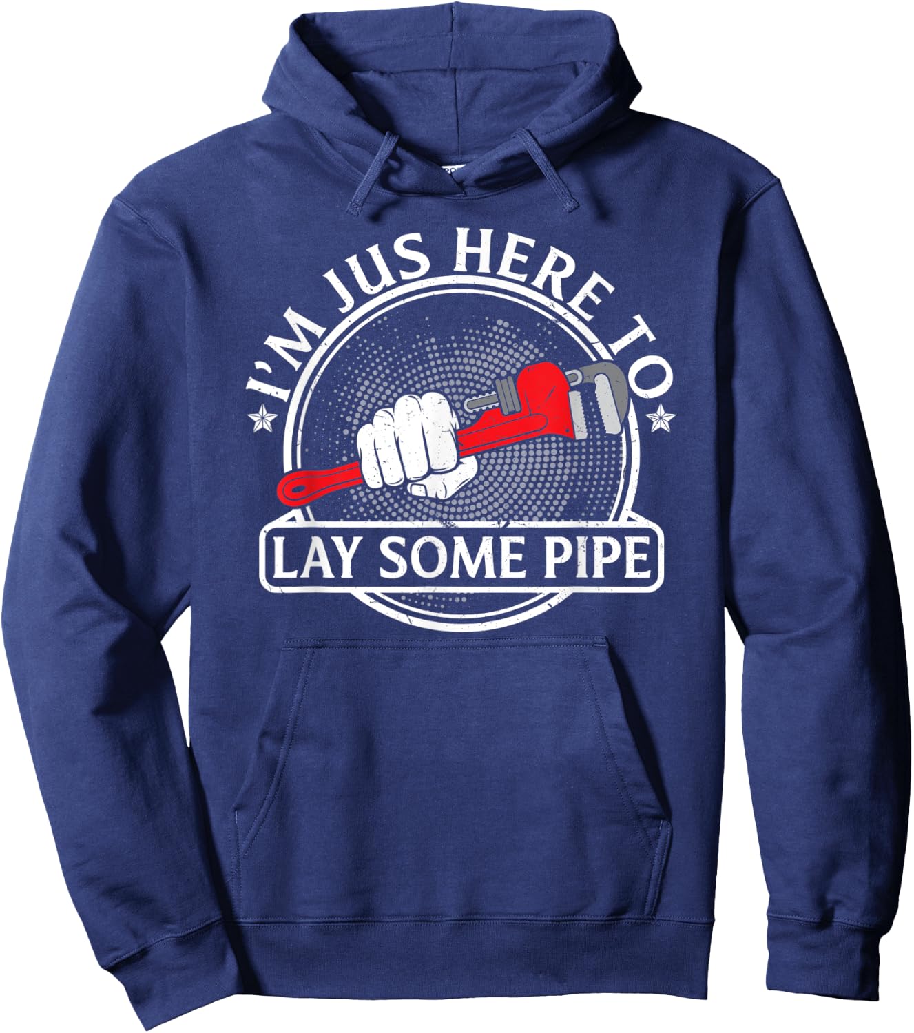 I'm just here to lay some Pipe Tradesman plumbing Pipefitter Hoodie - Hoodie | Navy