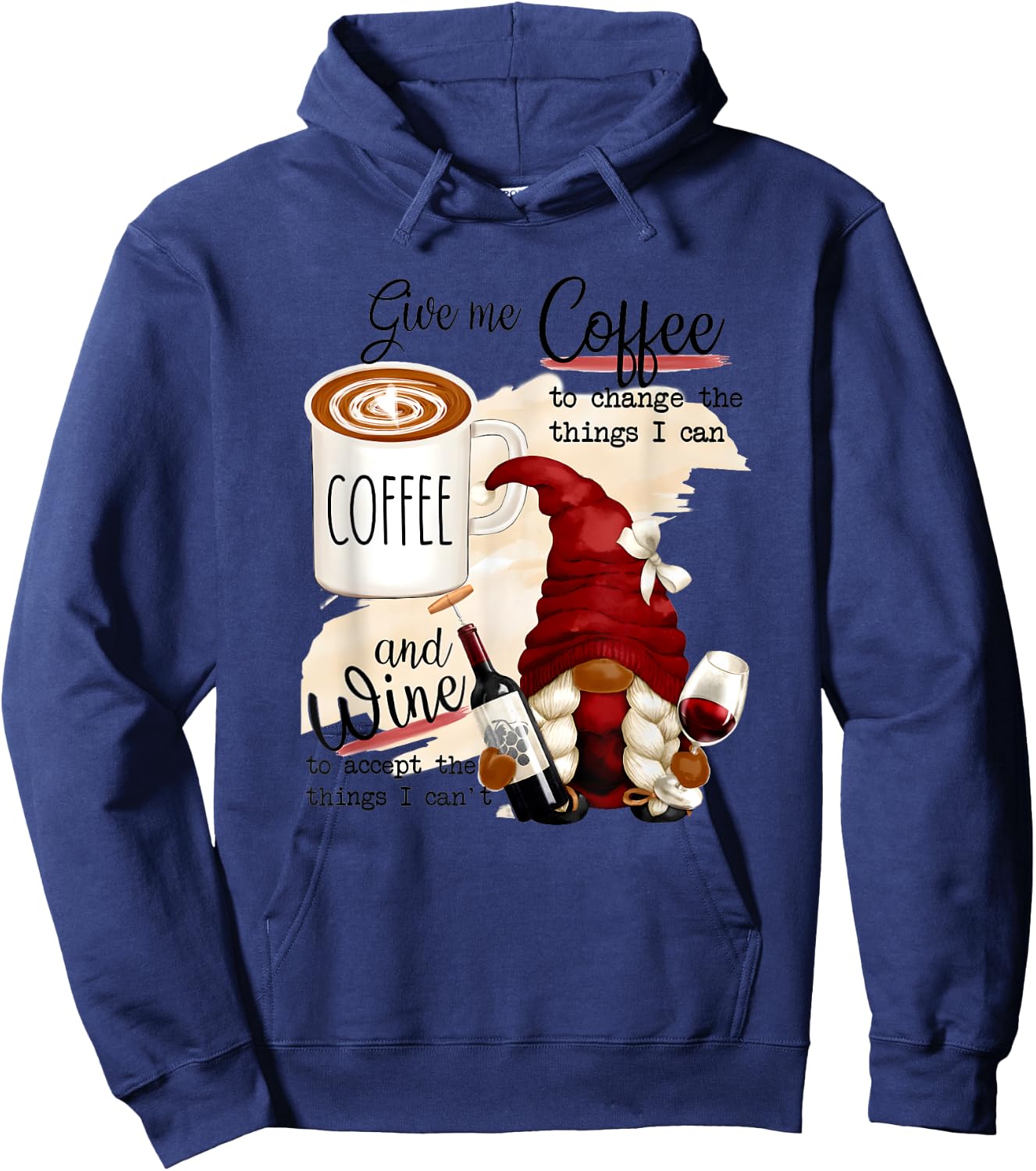 Gnome Give Me Coffee To Change The Things I Can And Wine Hoodie - Hoodie | Navy