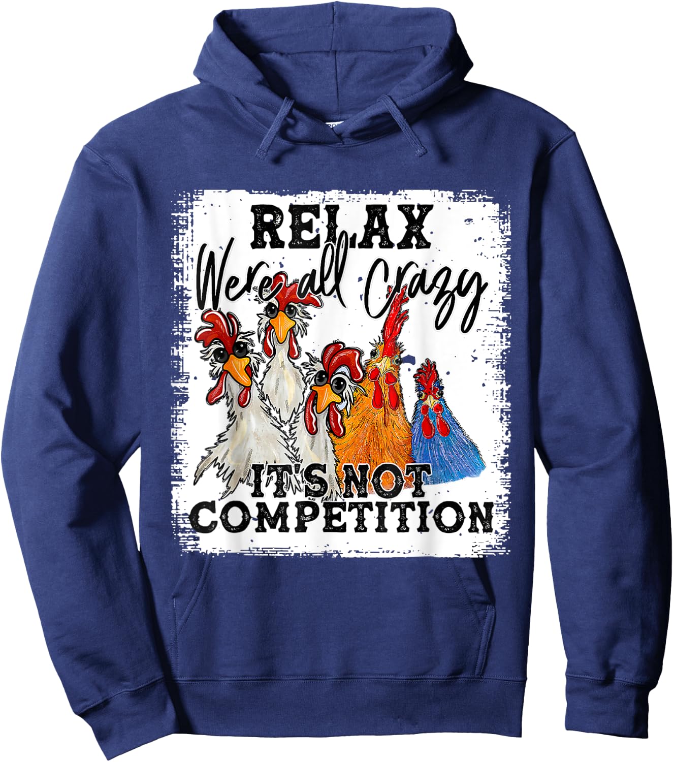 Relax We Are All Crazy It's Not A Competition Funny Hoodie - Hoodie | Navy