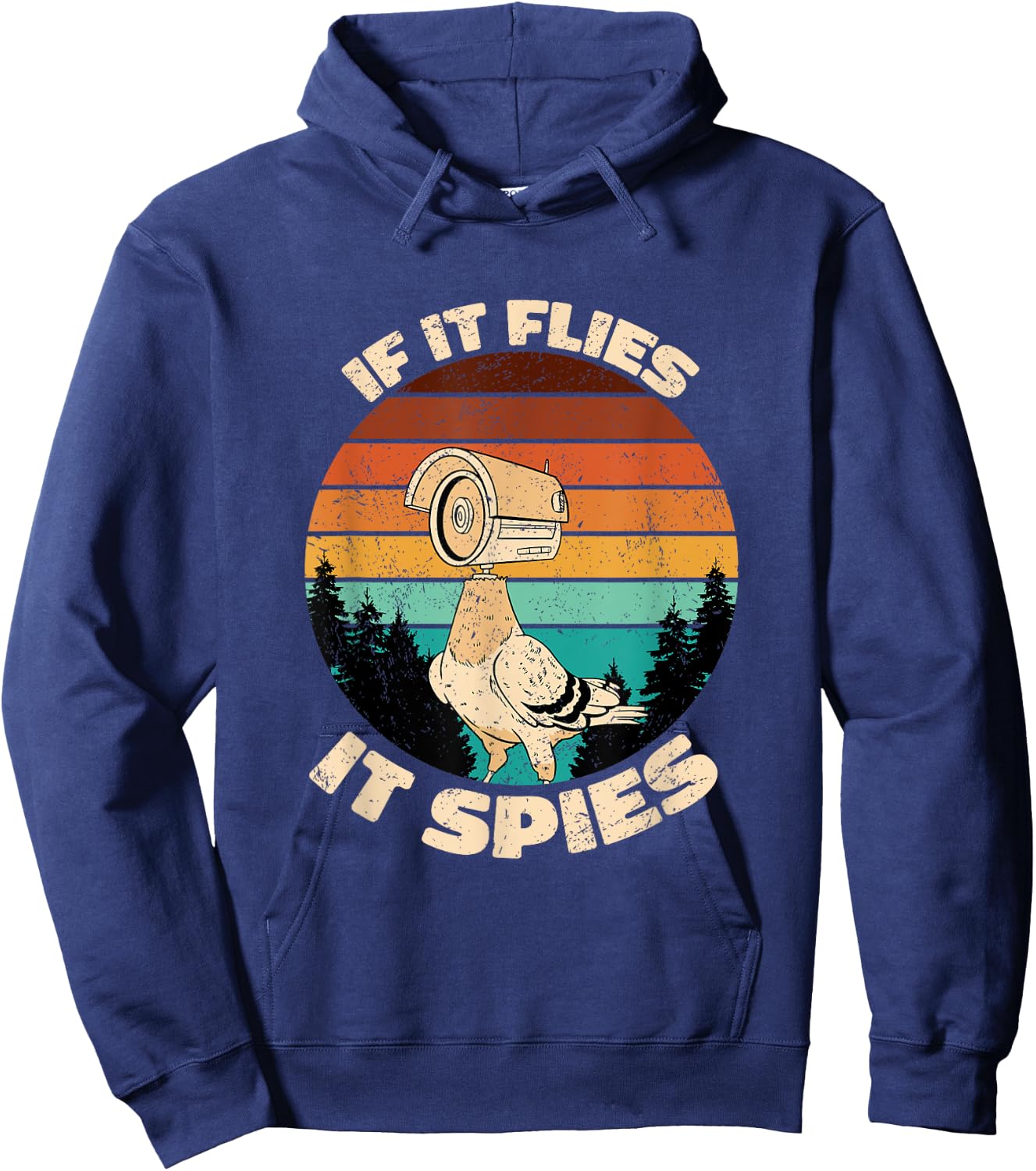 Pigeons Aren't Real If It Flies It Spies Hoodie - Hoodie | Navy
