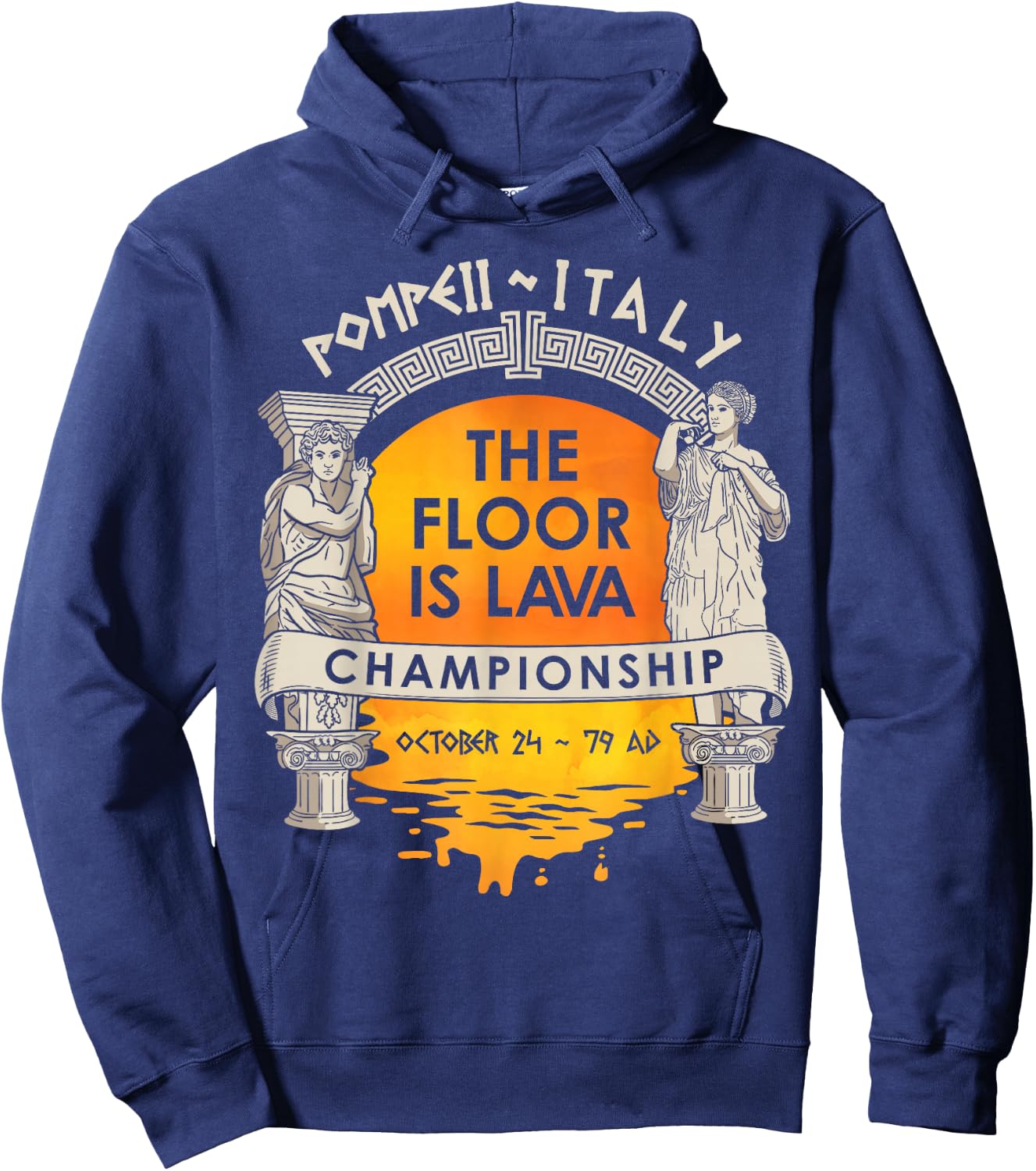 Floor Is Lava Championship History Pompeii Ancient Ironic Hoodie - Hoodie | Navy
