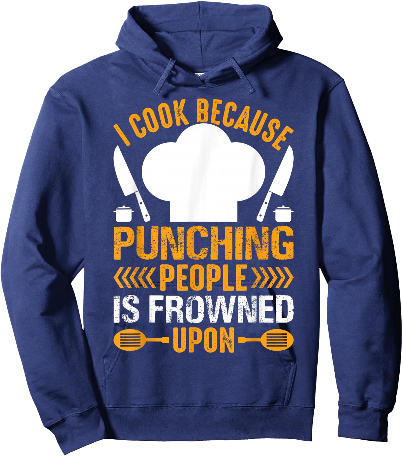 I Cook Because Punching People Is Frowned Upon - Chef Hoodie - Hoodie | Navy